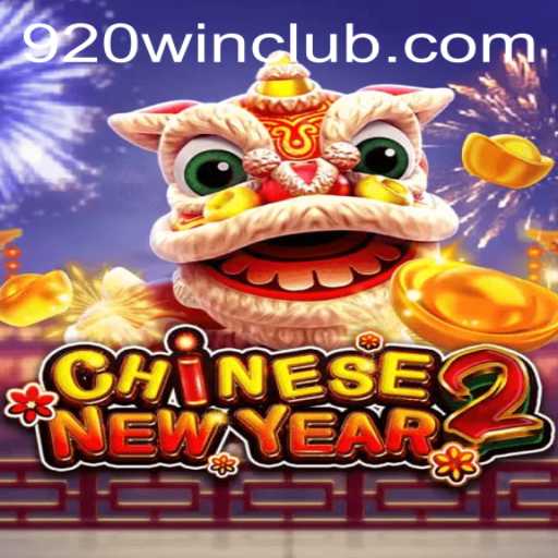 Discover the Excitement of CHINESENEWYEAR2: A Captivating Gaming Experience with a 920win!